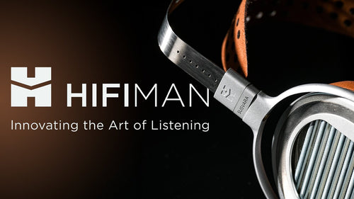 The HiFiMan Headphone Buying Guide: From Ananda Nano to SUSVARA Unveiled
